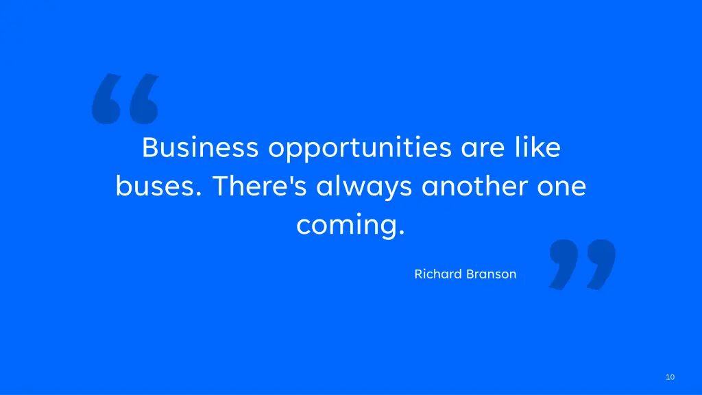 business opportunities are like buses there