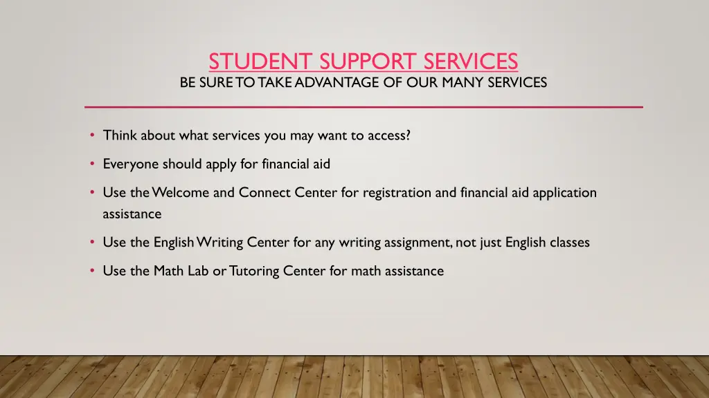 student support services be sure to take