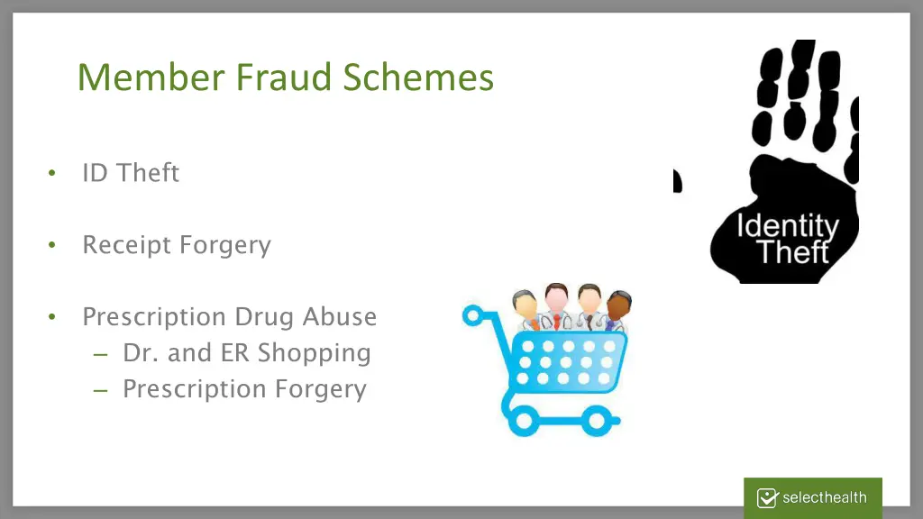 member fraud schemes