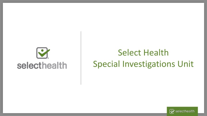 select health special investigations unit