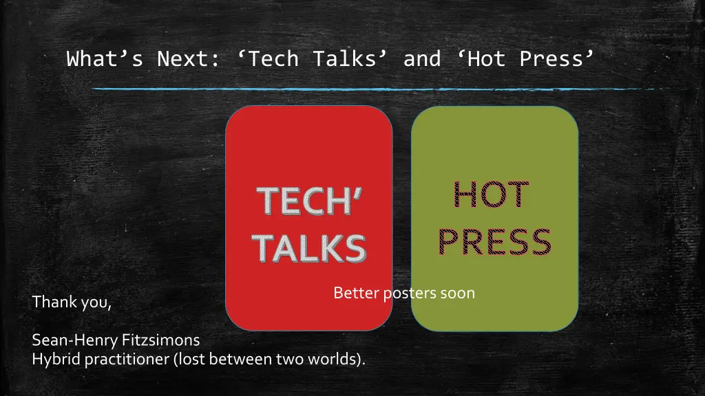 what s next tech talks and hot press