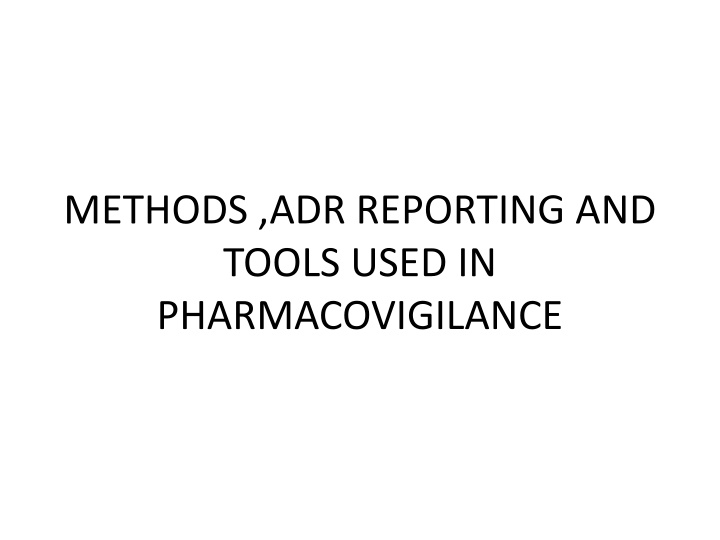 methods adr reporting and tools used