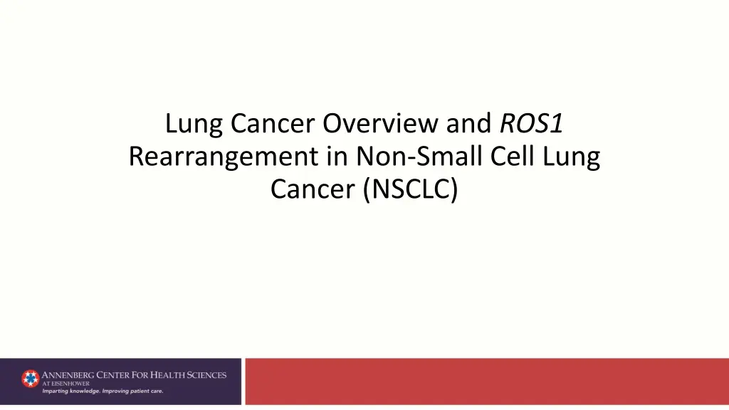 lung cancer overview and ros1 rearrangement