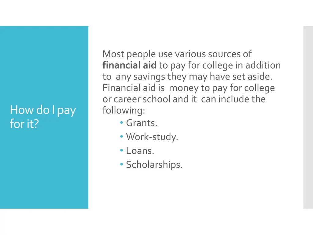 most people use various sources of financial