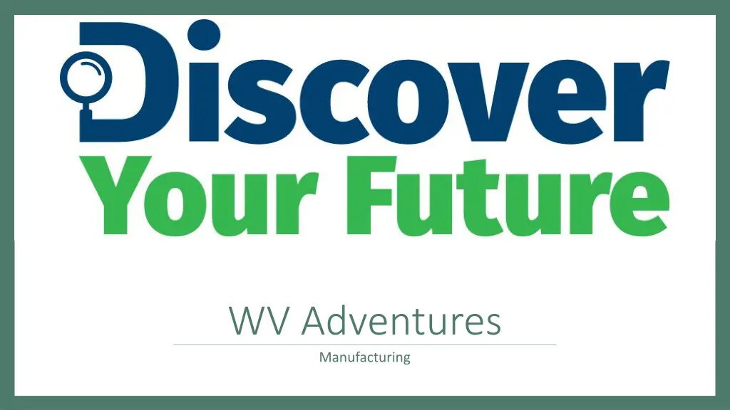 wv adventures manufacturing