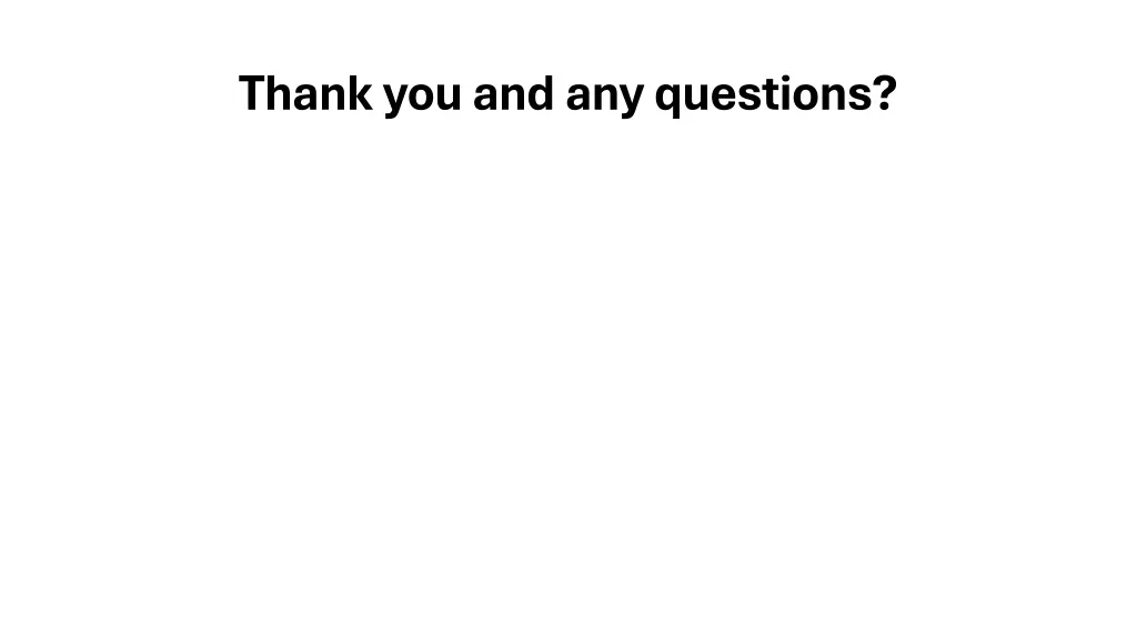 thank you and any questions