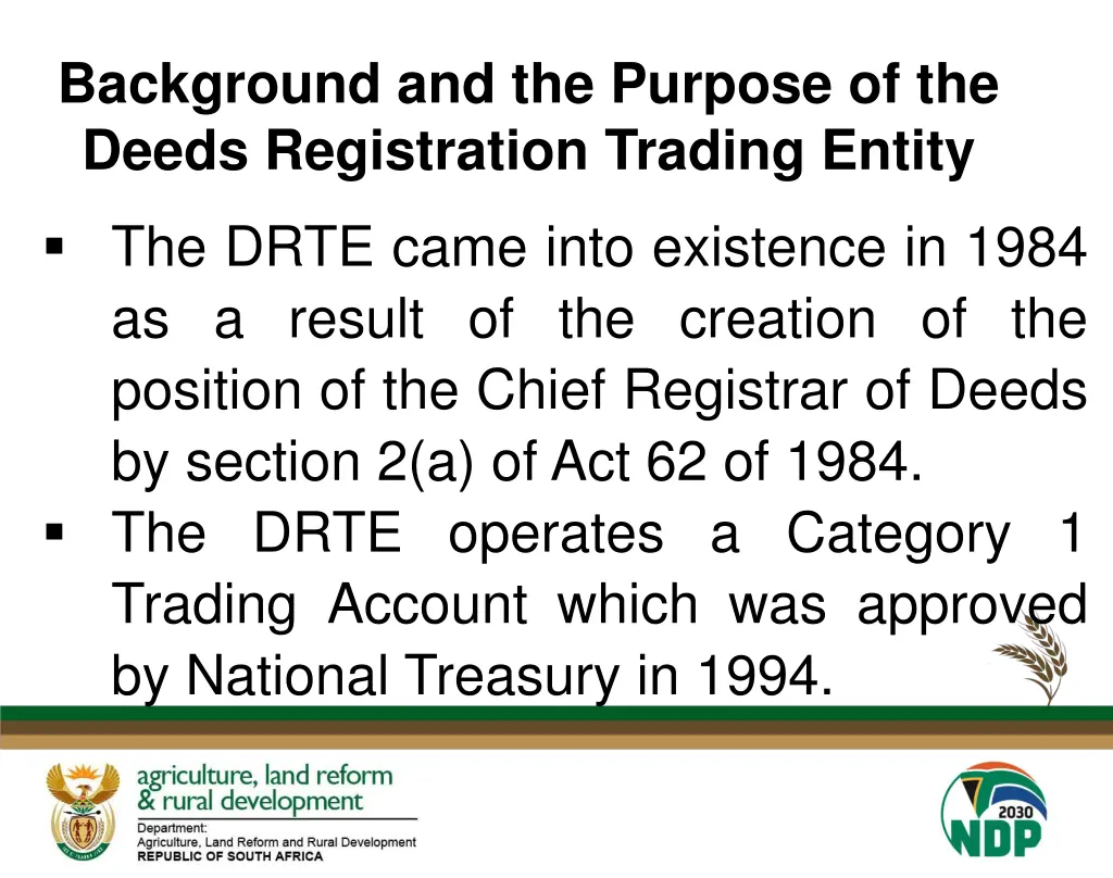 background and the purpose of the deeds