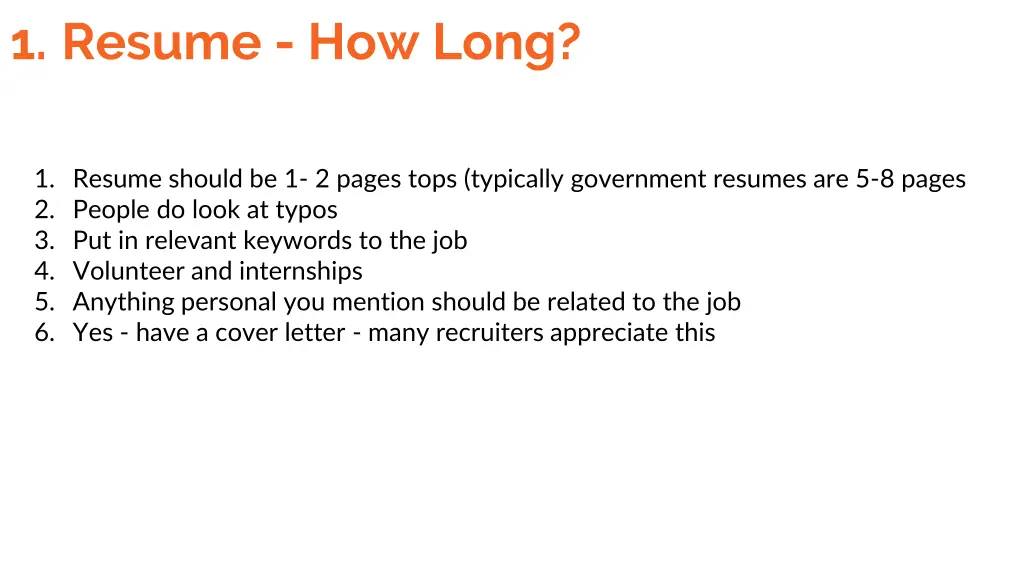 1 resume how long