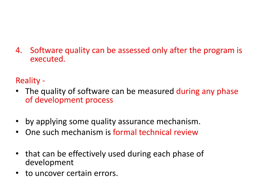 4 software quality can be assessed only after