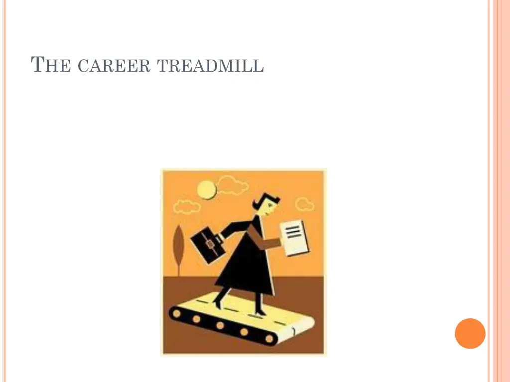 t he career treadmill