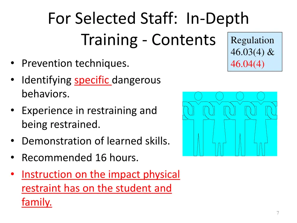 for selected staff in depth training contents