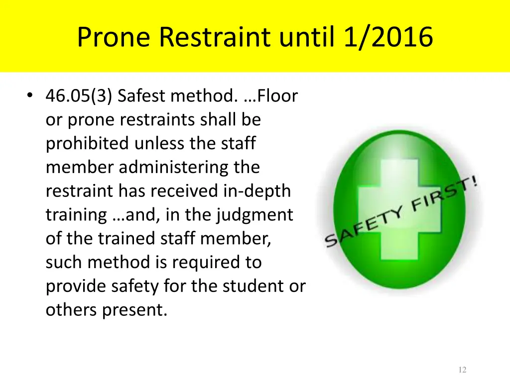 prone restraint until 1 2016