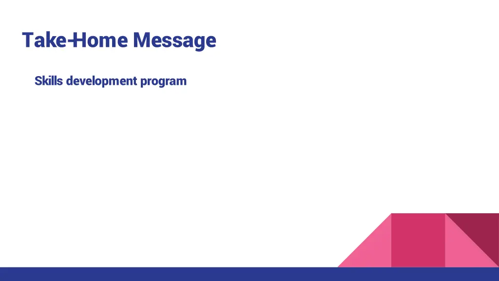 take home message