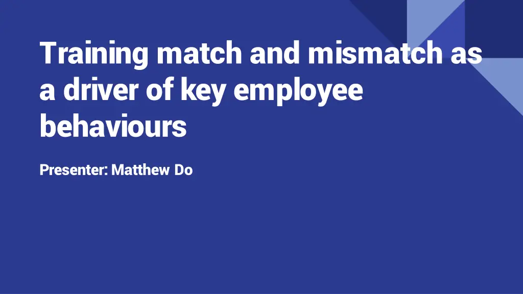 training match and mismatch as a driver
