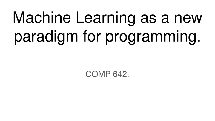 machine learning as a new paradigm for programming