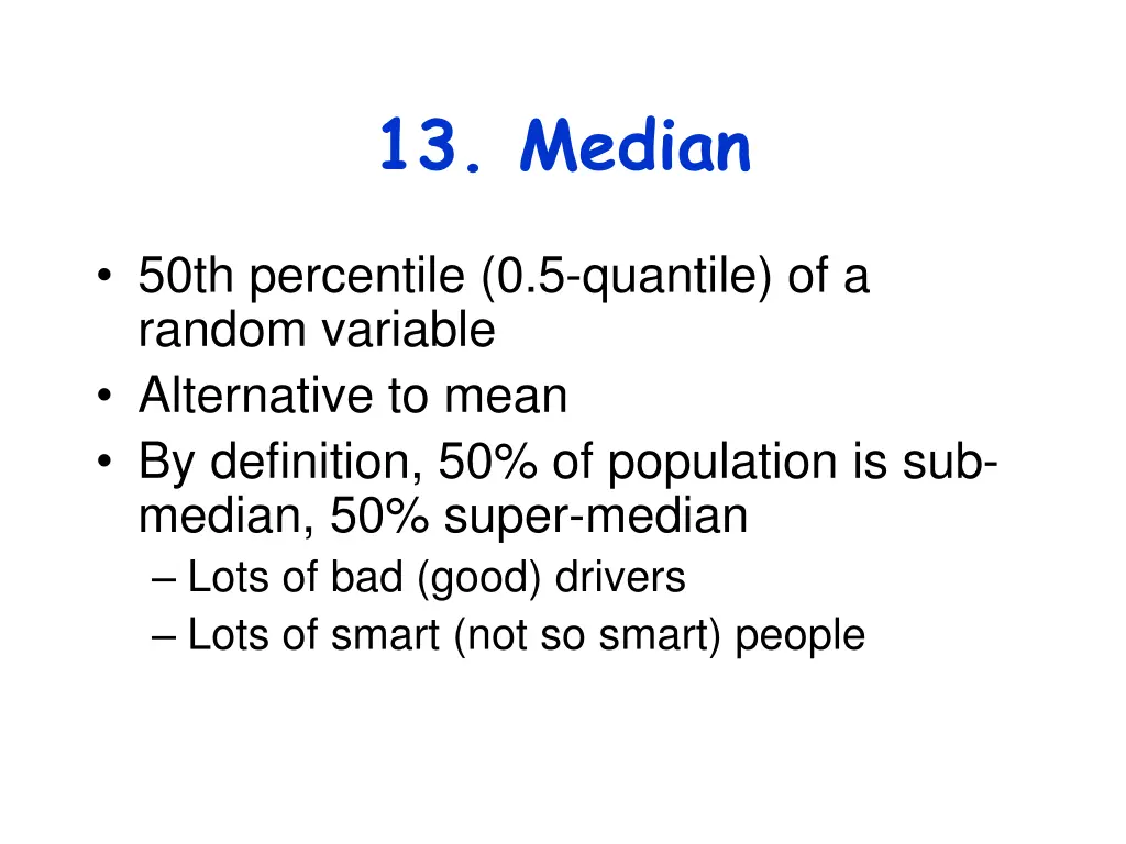13 median