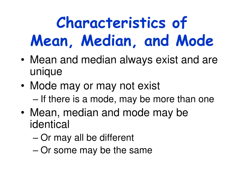 characteristics of mean median and mode mean