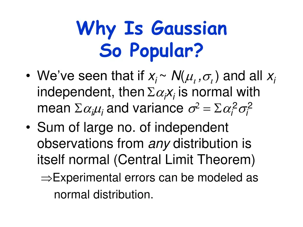 why is gaussian so popular we ve seen that