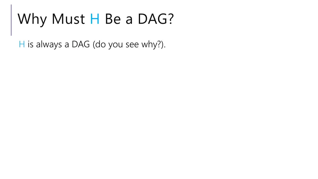 why must h be a dag