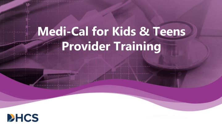 medi cal for kids teens provider training