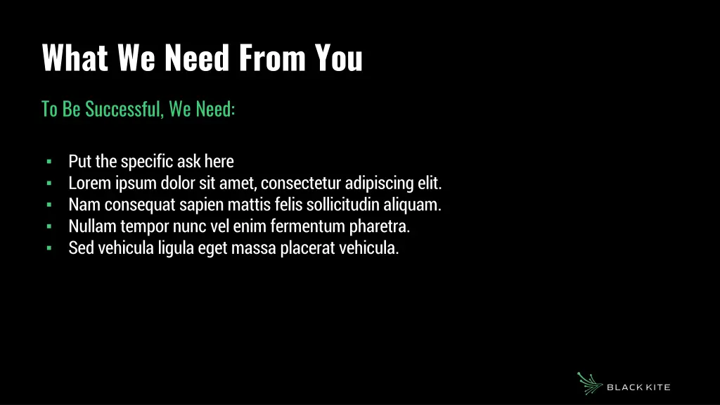 what we need from you