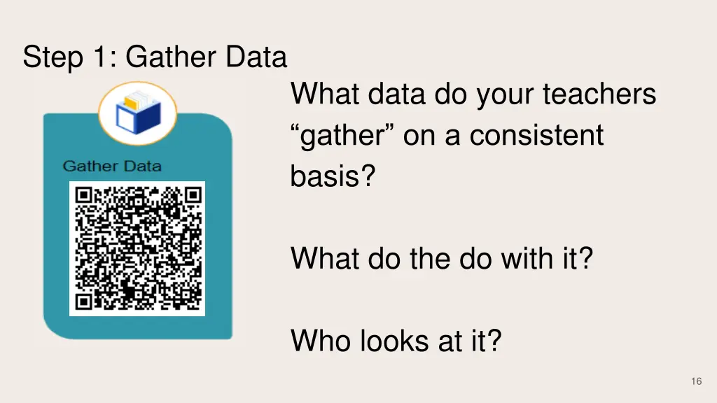 step 1 gather data