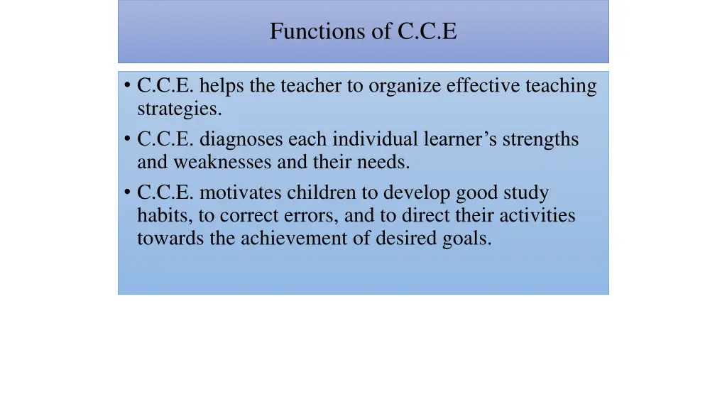 functions of c c e