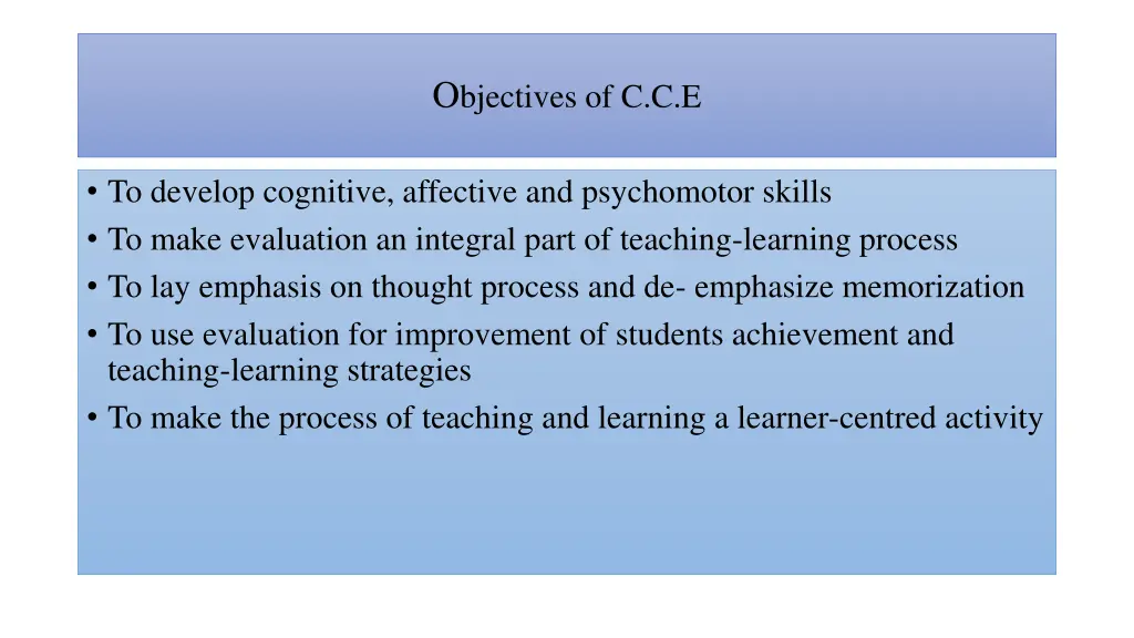 o bjectives of c c e