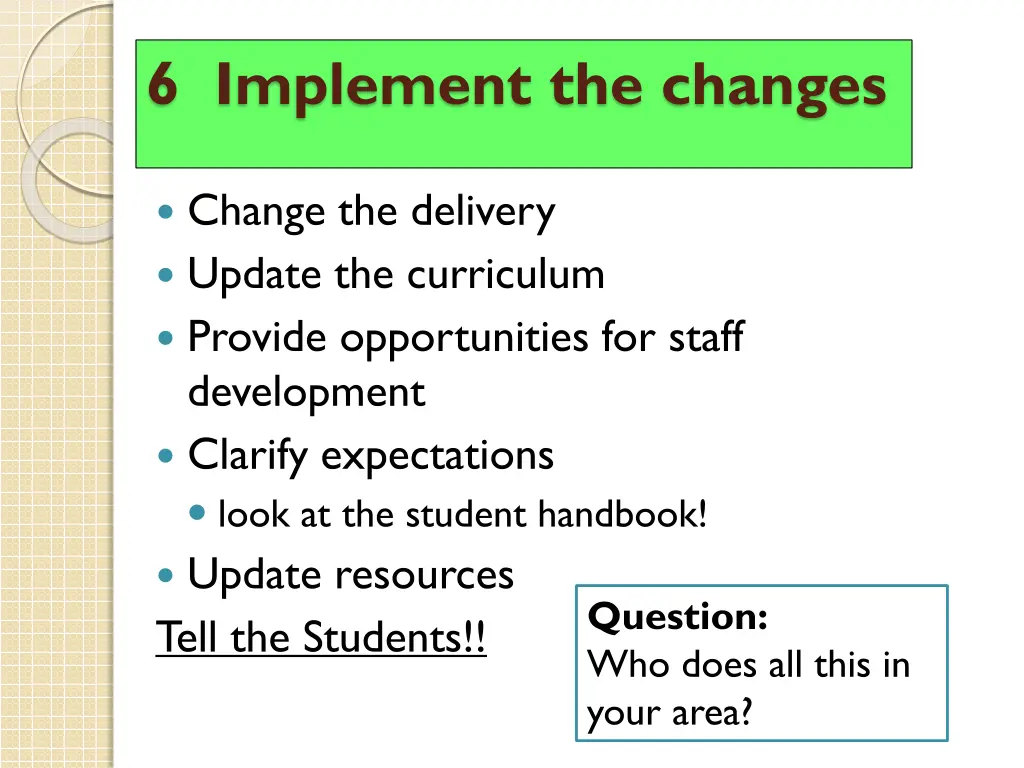 6 implement the changes