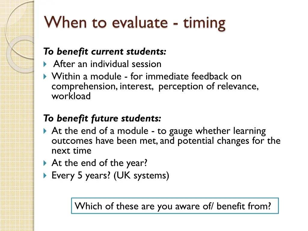 when to evaluate timing
