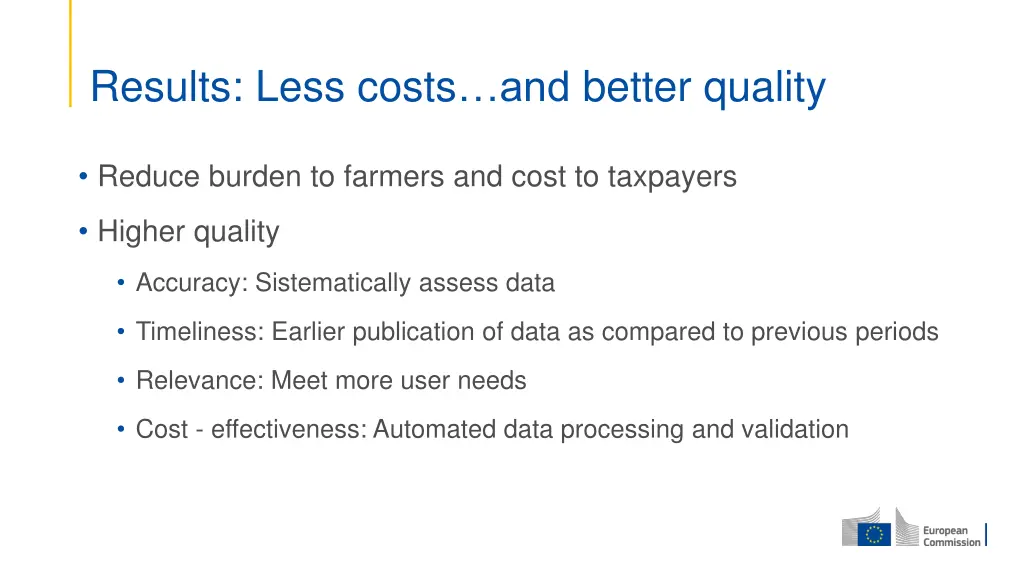 results less costs and better quality