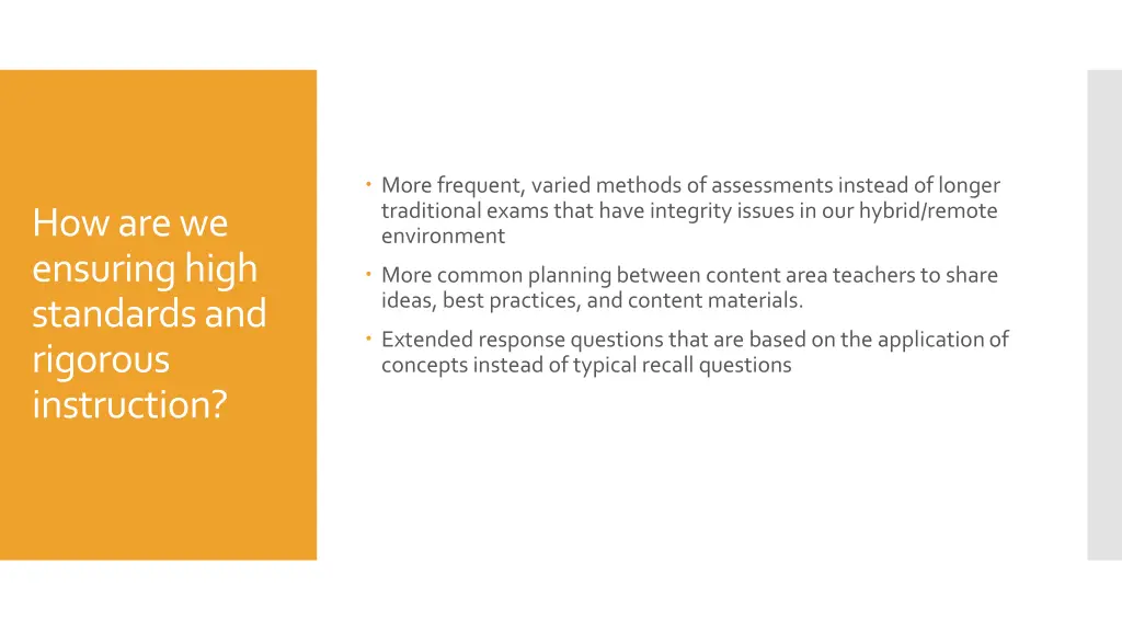 more frequent varied methods of assessments