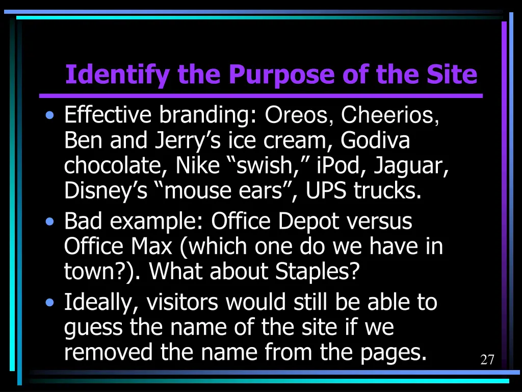identify the purpose of the site effective
