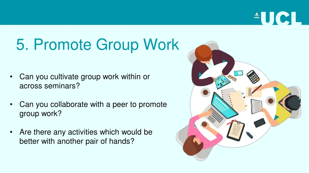 5 promote group work