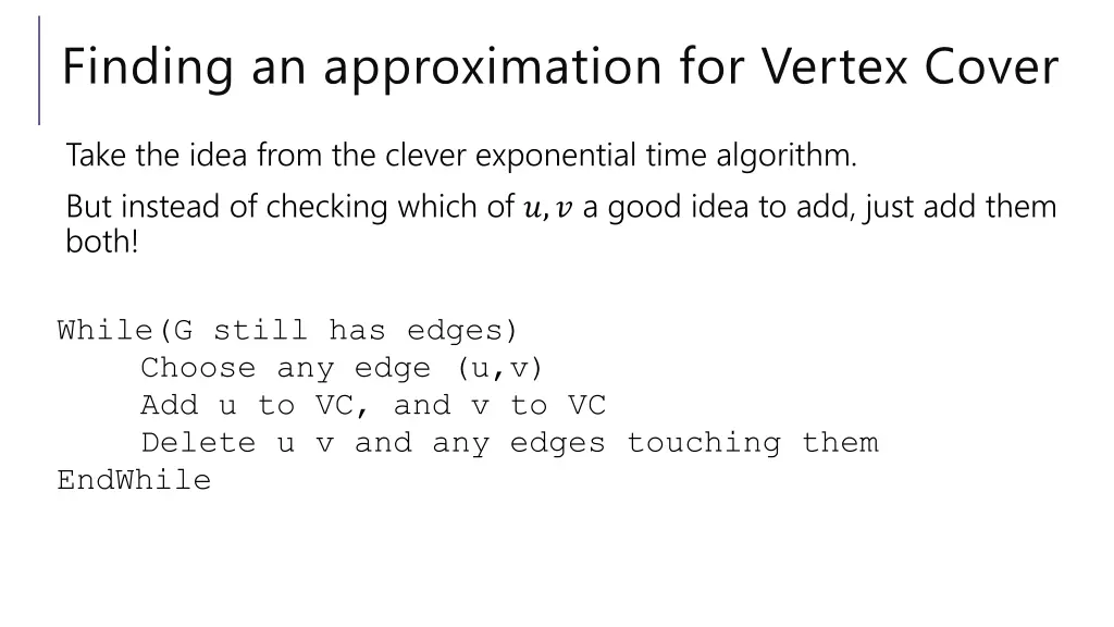 finding an approximation for vertex cover