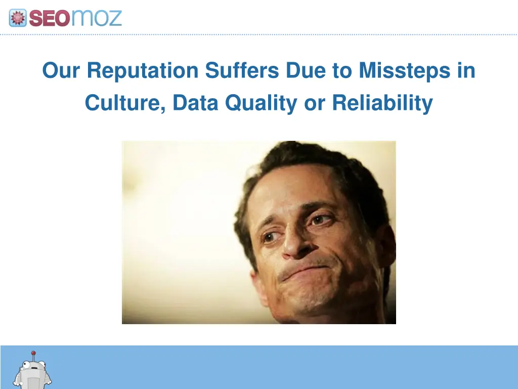 our reputation suffers due to missteps in culture