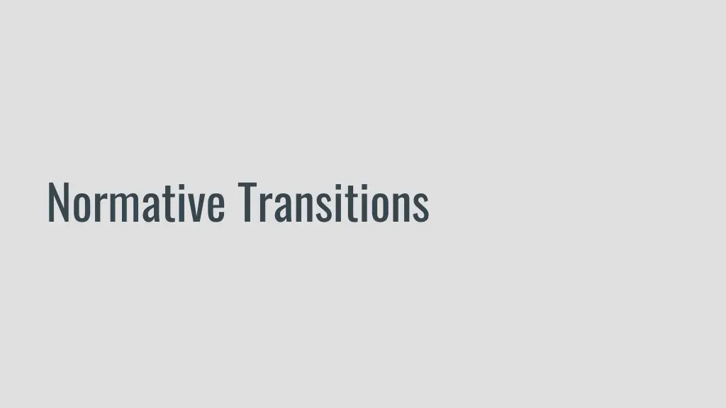 normative transitions