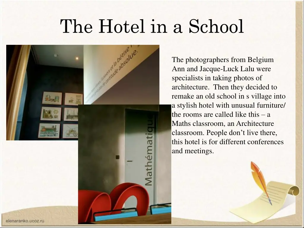 the hotel in a school