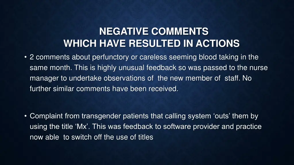 negative comments which have resulted in actions