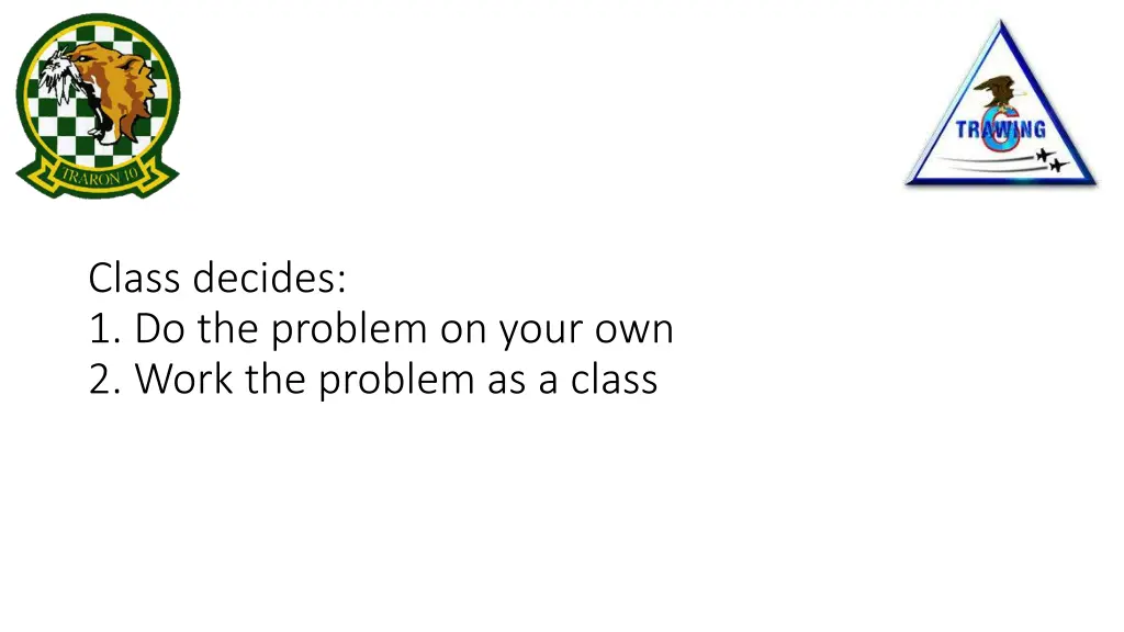 class decides 1 do the problem on your own 2 work