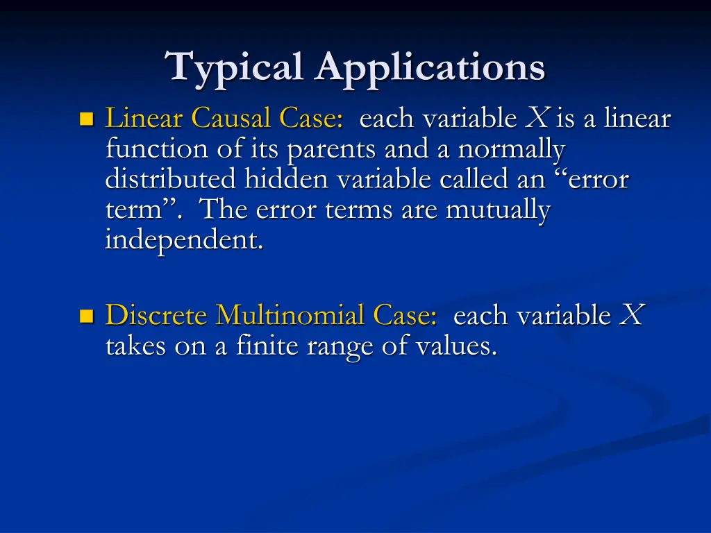 typical applications linear causal case each