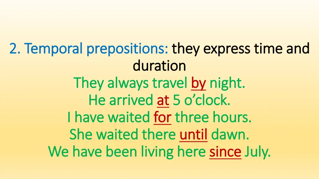 2 temporal prepositions 2 temporal prepositions