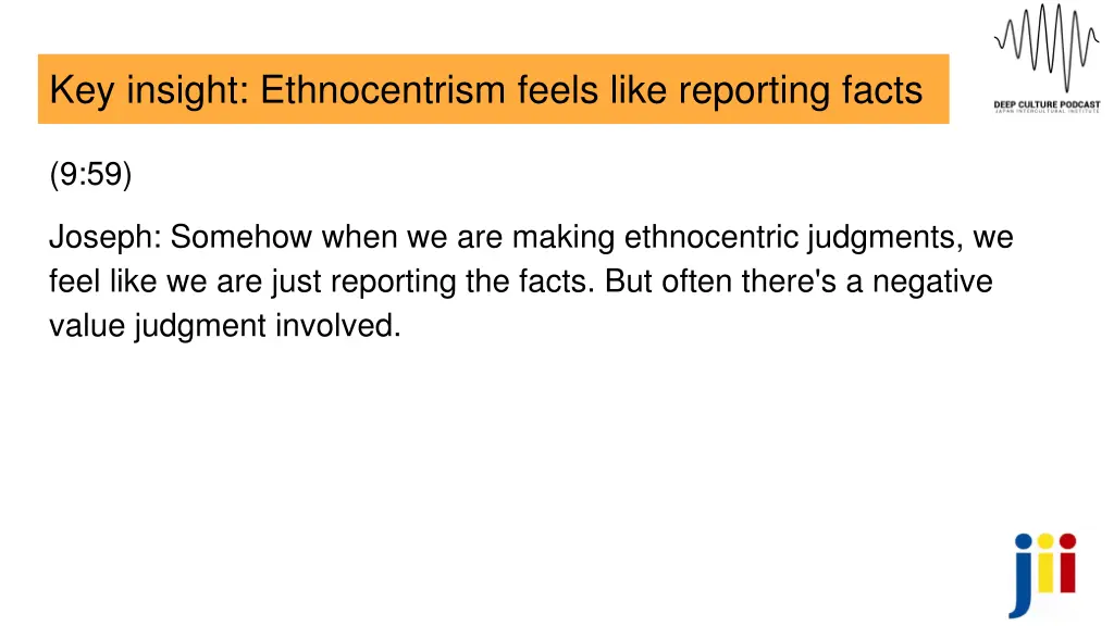 key insight ethnocentrism feels like reporting