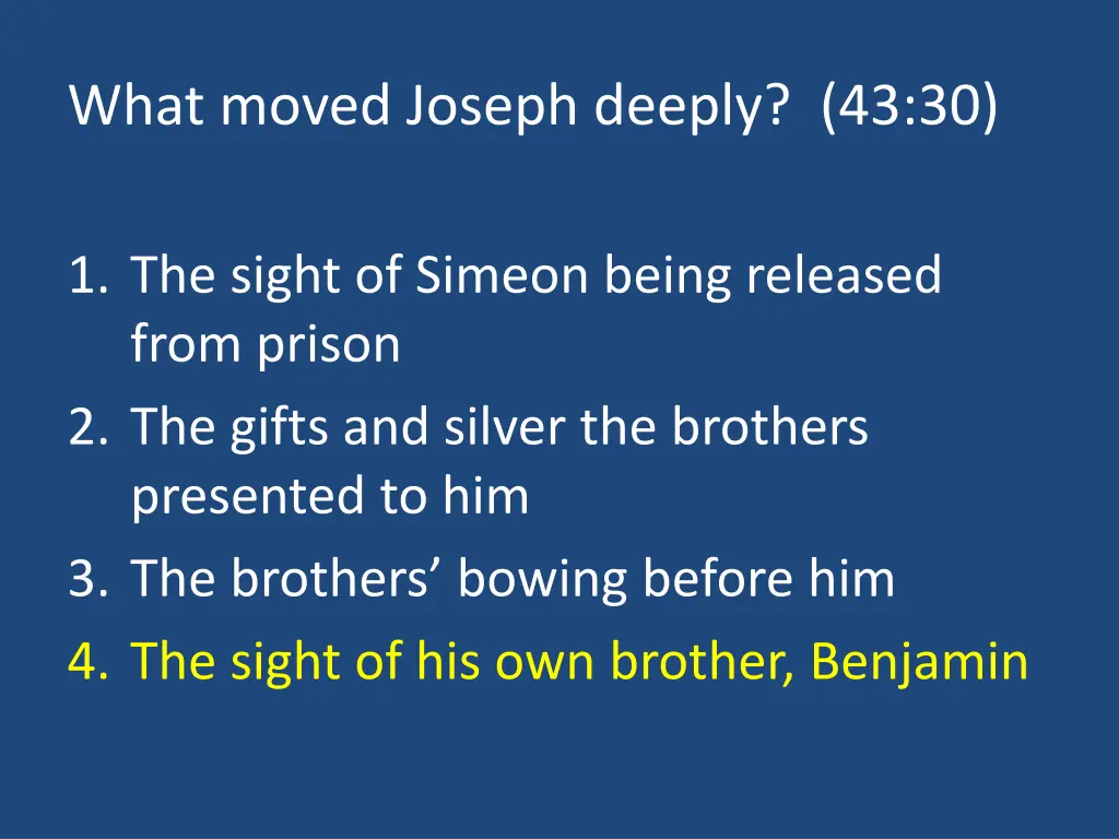 what moved joseph deeply 43 30 1