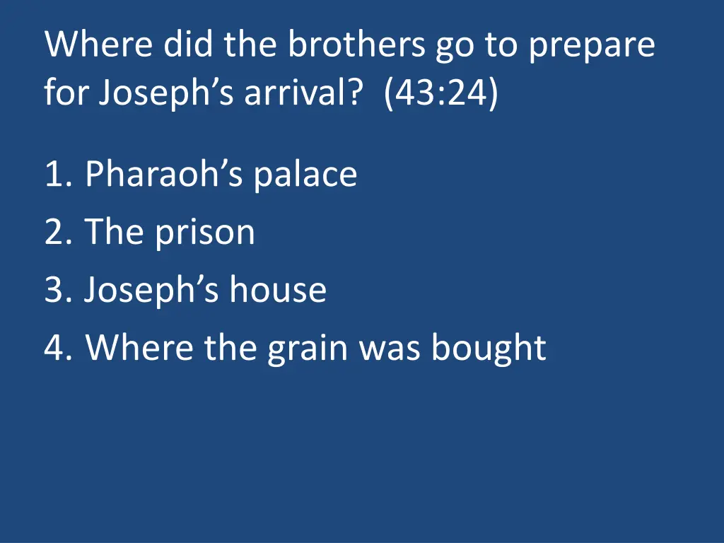 where did the brothers go to prepare for joseph