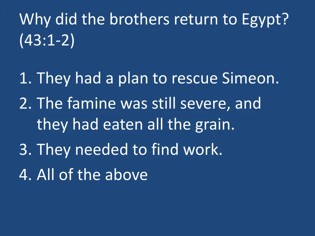 why did the brothers return to egypt 43 1 2