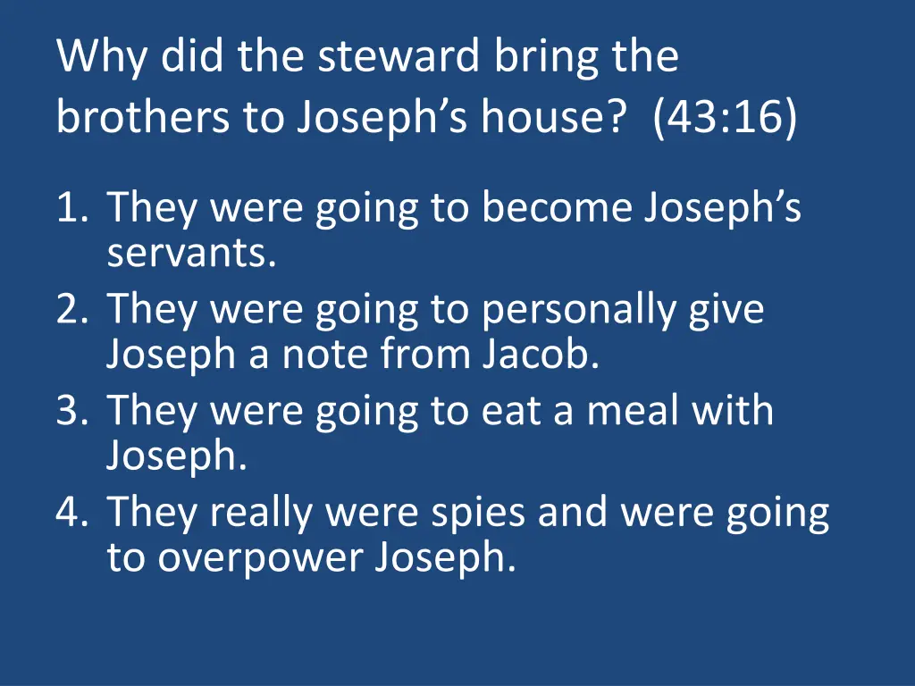 why did the steward bring the brothers to joseph