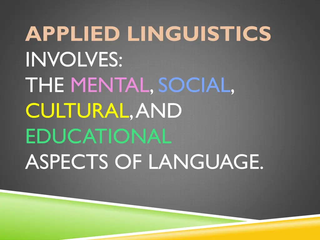 applied linguistics involves the mental social