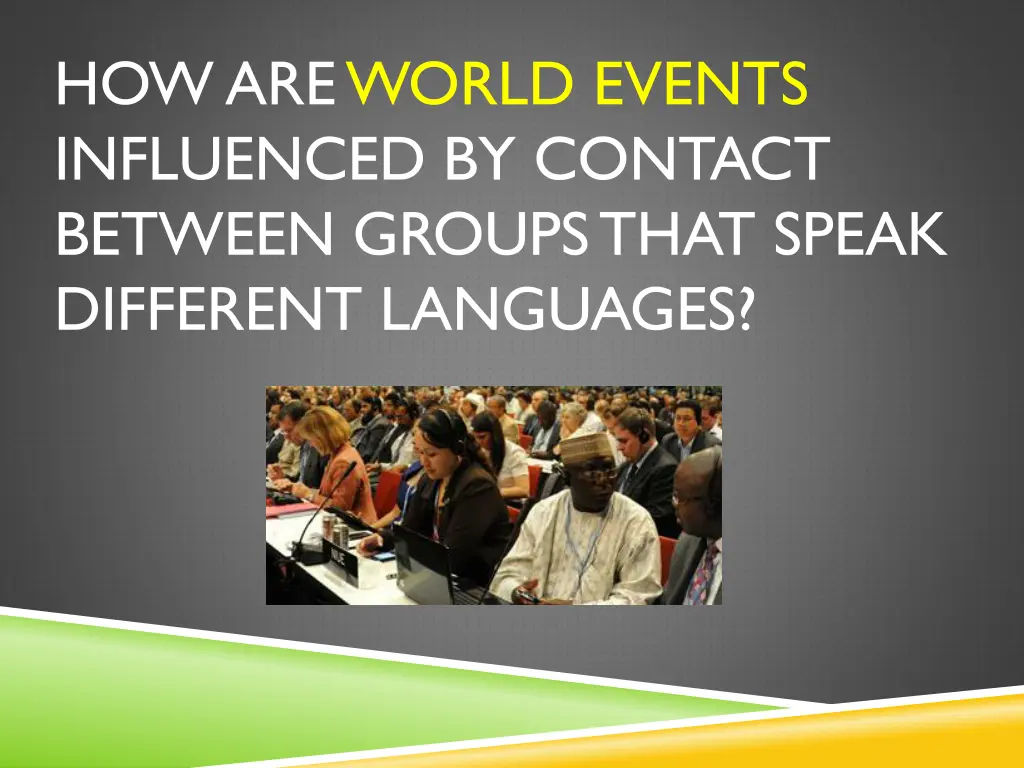 how are world events influenced by contact