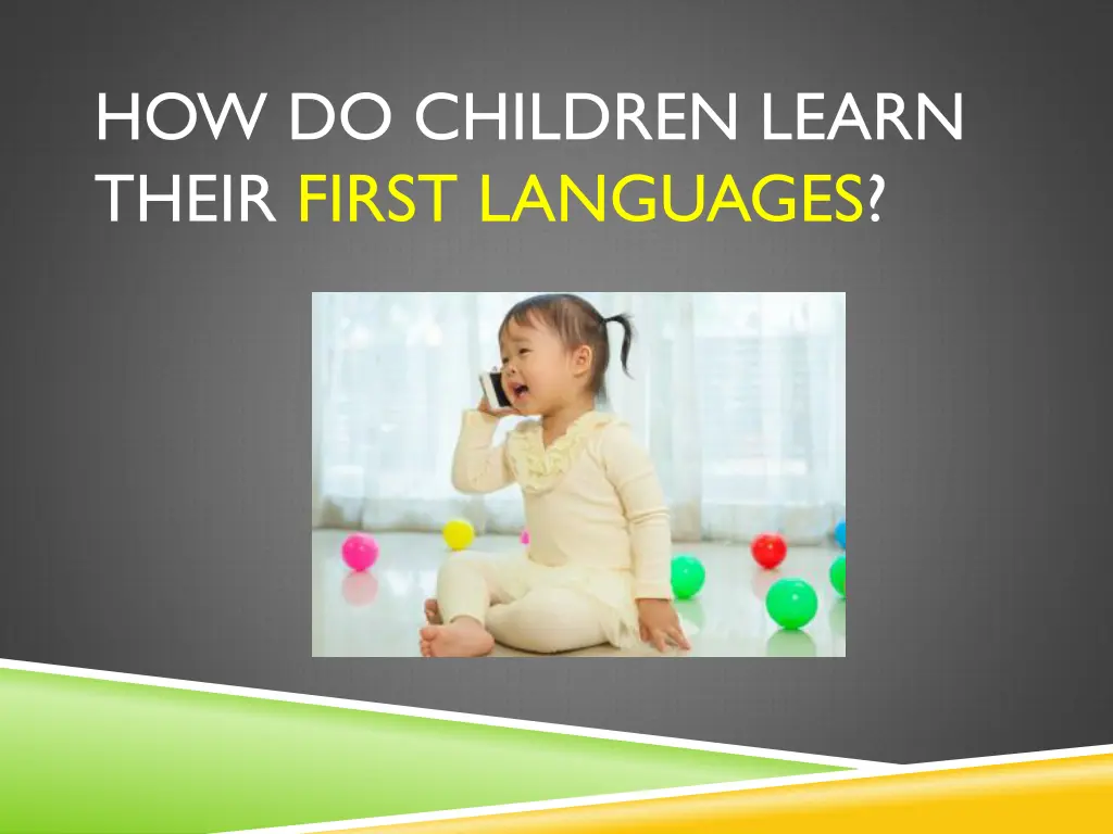 how do children learn their first languages